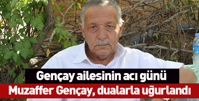 Gençay ailesinin acı günü