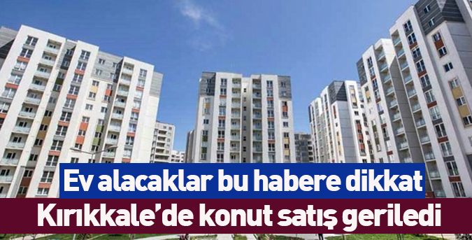 Konut satışı geriledi