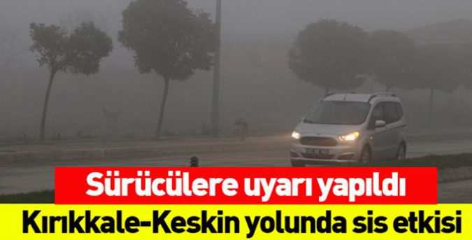 Yoğun sis etkili oldu