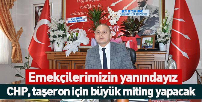 Emekçilerimizin yanındayız