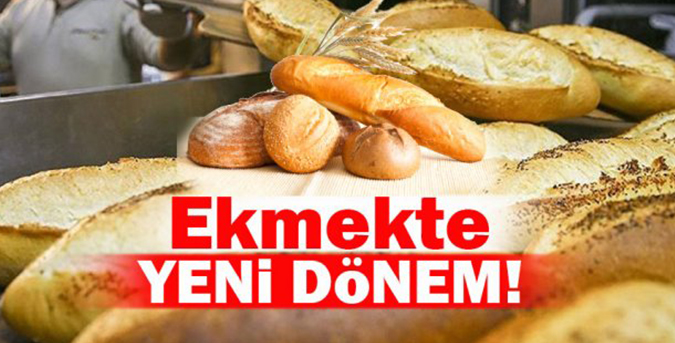 Ekmekte yeni dönem başladı!