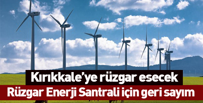 Rüzgâr santrali kurulacak