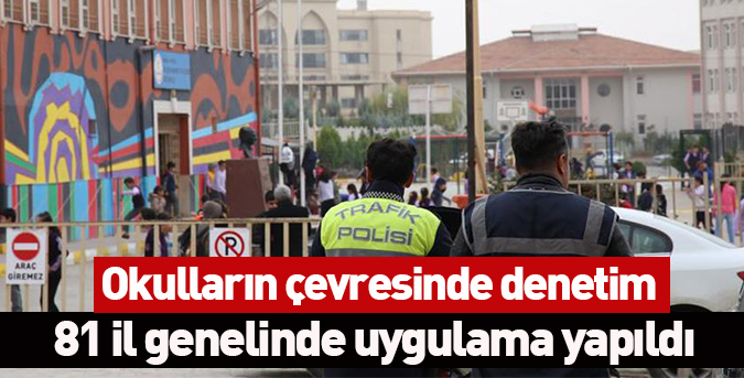 Okulların çevresinde denetim