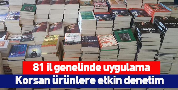 Korsan ürünlere etkin denetim