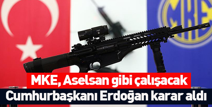 MKE, Aselsan gibi çalışacak