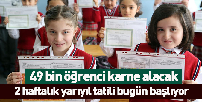 49 bin öğrenci karne alacak