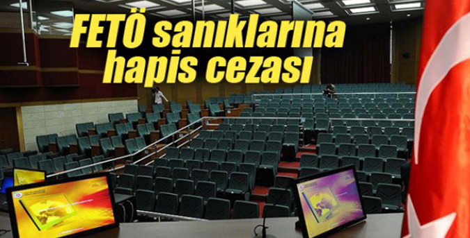 FETÖ sanıklarına hapis cezası