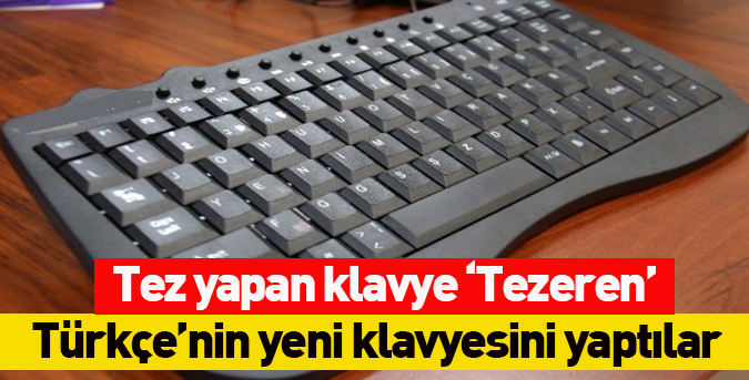 Tez yapan klavye ‘Tezeren’