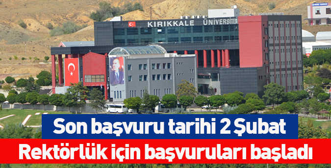 Rektörlük için başvuruları başladı