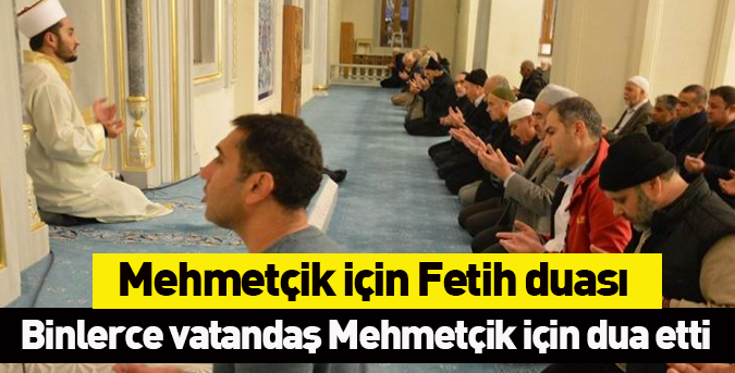 Mehmetçik için Fetih duası