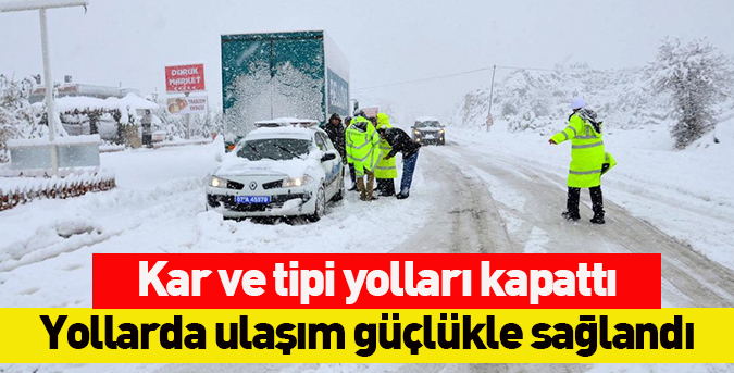 Kar ve tipi yolları kapattı