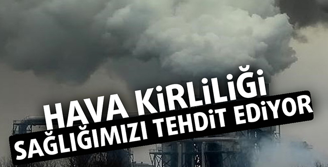 Görünmez katil hava kirliliği