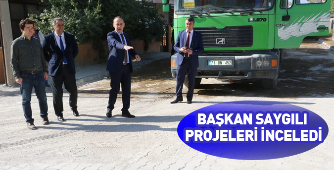 Başkan Saygılı projeleri inceledi