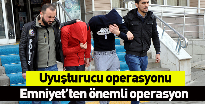 Uyuşturucu operasyonu