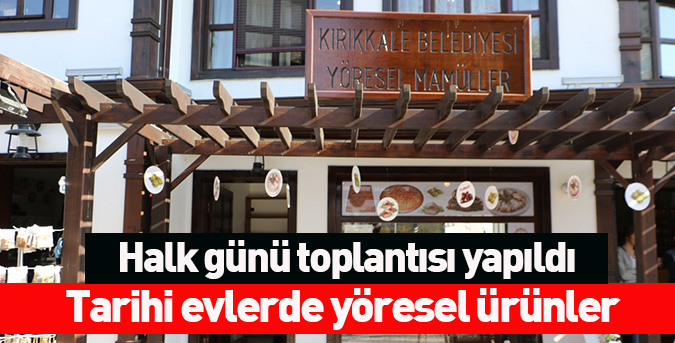 Tarihi evlerde yöresel ürünler