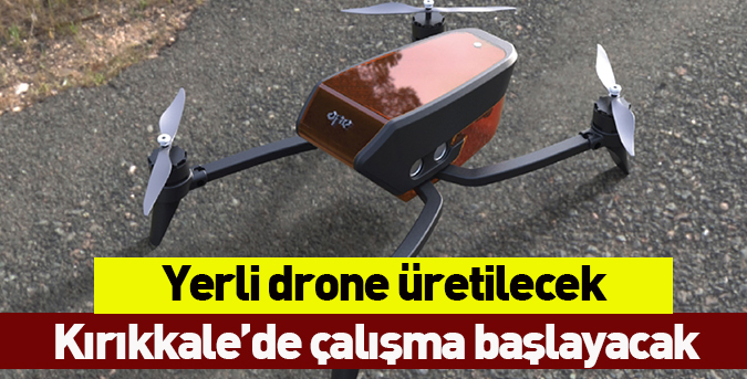 Yerli drone üretilecek