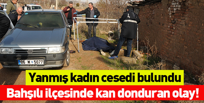 Yanmış kadın cesedi bulundu