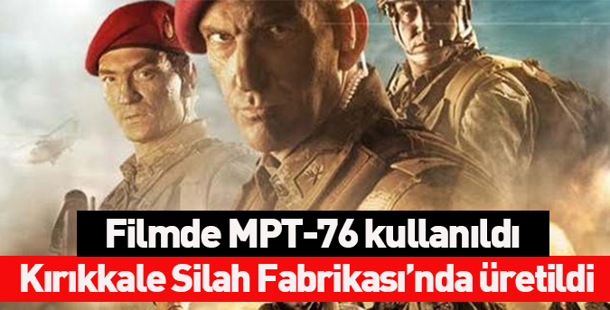 Filmde MPT-76 kullanıldı