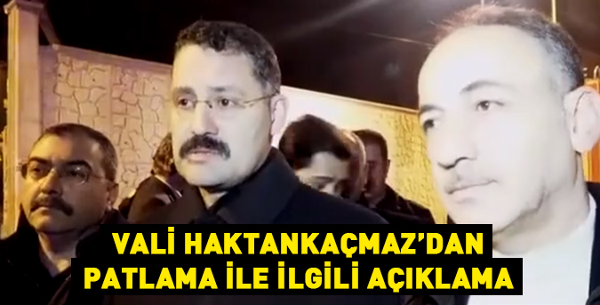 Vali Haktankaçmaz: "Şu An İtibarıyla Can Kaybı Yok"