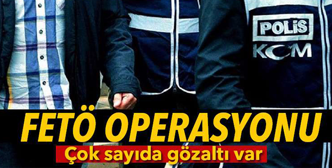 FETÖ operasyonu