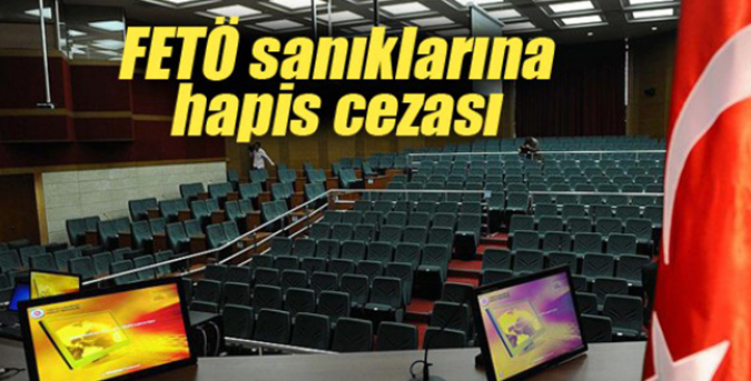 FETÖ sanıklarına hapis cezası