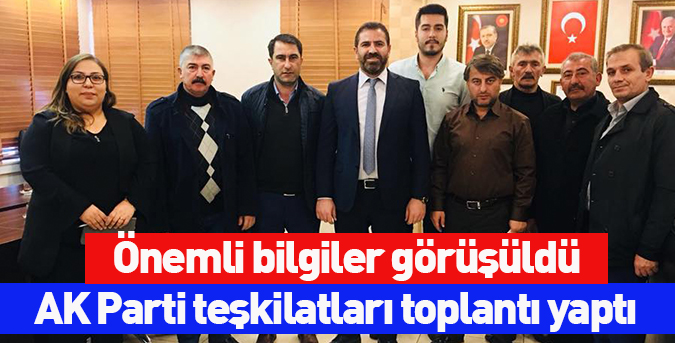 AK Parti teşkilatları toplantı yaptı