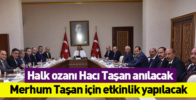 Hacı Taşan anılacak