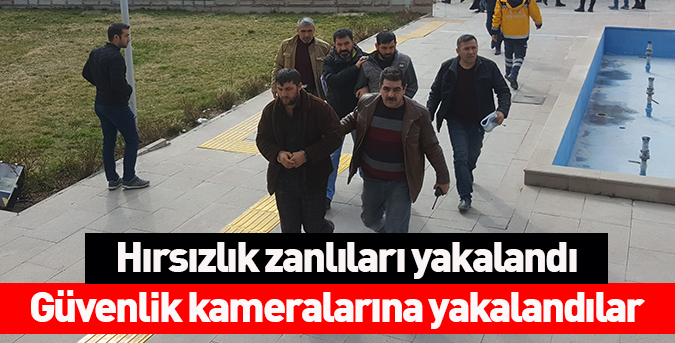 Hırsızlık zanlıları yakalandı