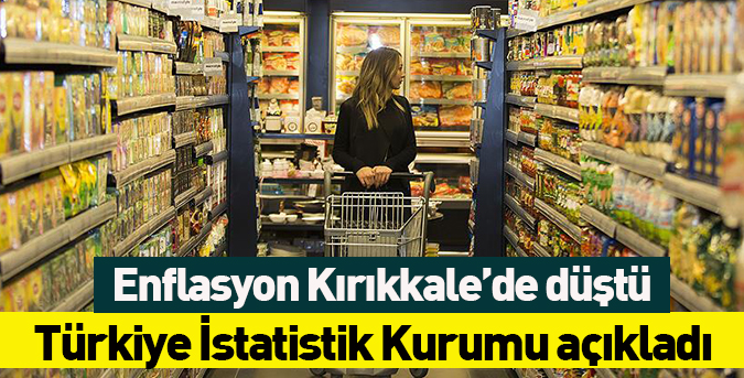 Enflasyon Kırıkkale’de düştü