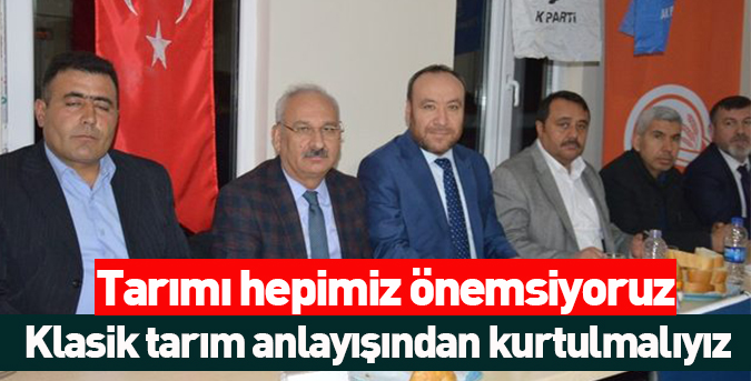 Klasik tarım anlayışından kurtulmalıyız