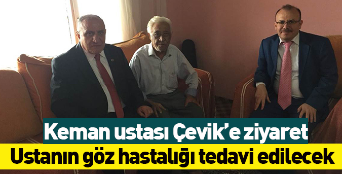 Keman ustası Çevik’e ziyaret