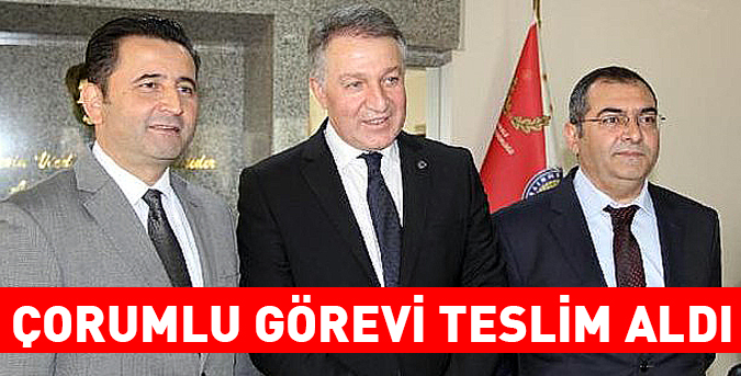 Çorumlu görevi teslim aldı