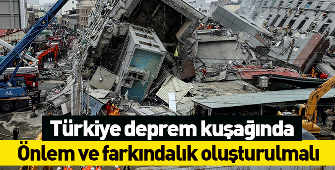 Deprem kuşağındayız