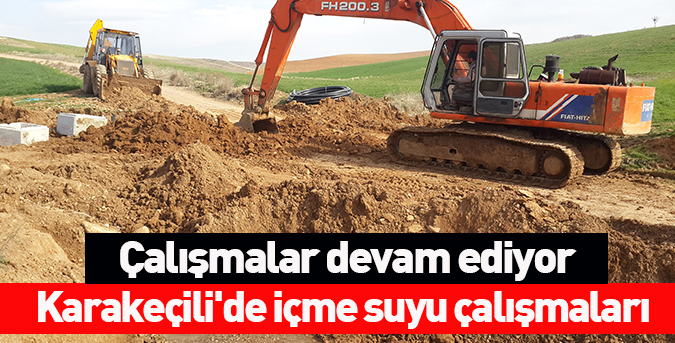 Karakeçili'de içme suyu çalışmaları