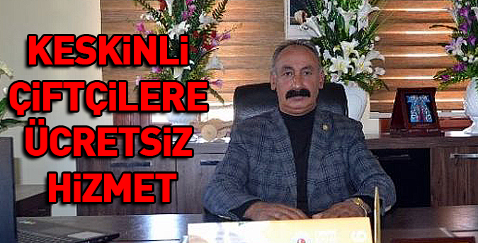 Keskinli çiftçilere ücretsiz hizmet