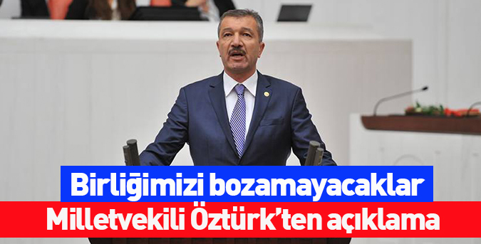 Birliğimizi bozamayacaklar