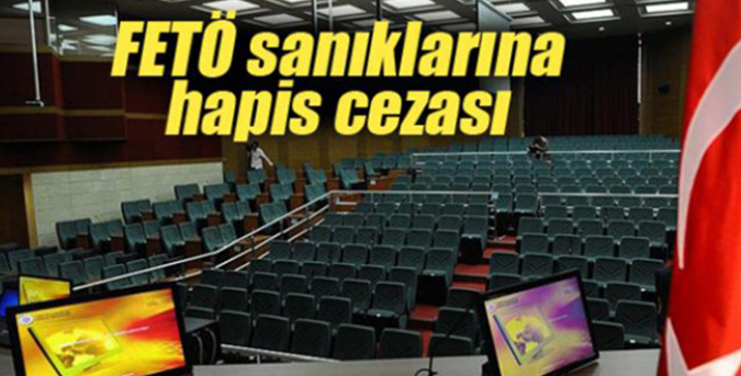 Fetö Sanıklarına Hapis Cezası