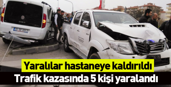 Trafik kazasında 5 kişi yaralandı