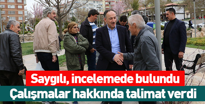 Saygılı, incelemede bulundu