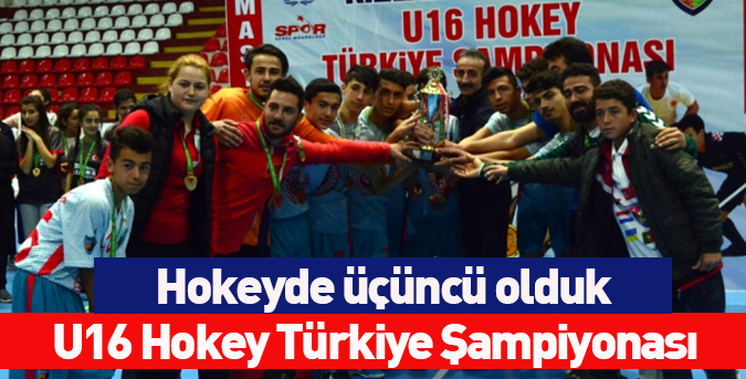 Hokeyde üçüncü olduk