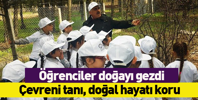 Çevreni tanı, doğal hayatı koru