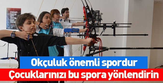 Okçuluk önemli spordur