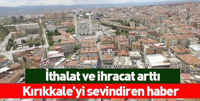 İthalat ve ihracat arttı