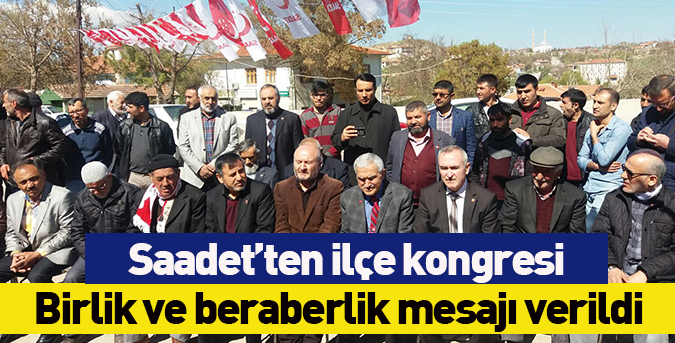 Saadet’ten ilçe kongresi