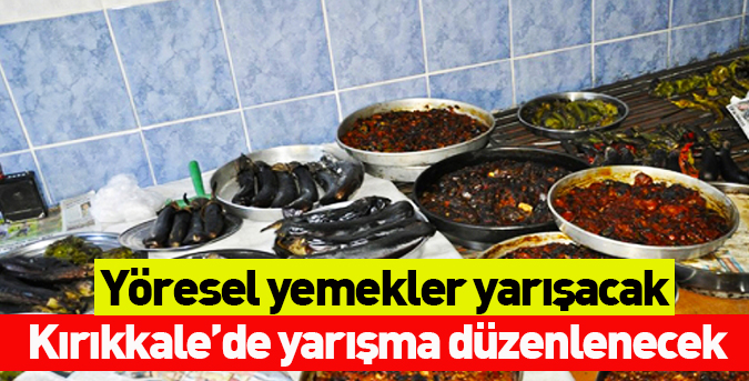 Yöresel yemekler yarışacak