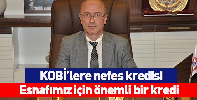 KOBİ’lere nefes kredisi