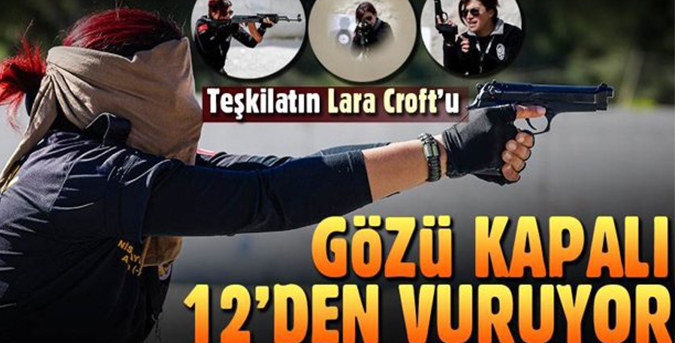 Emniyetin Lara Croft’u