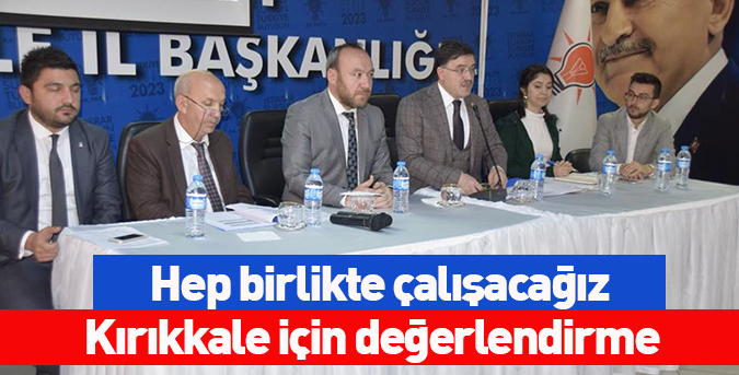 Hep birlikte çalışacağız