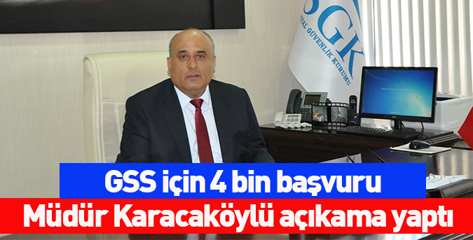 GSS için 4 bin başvuru