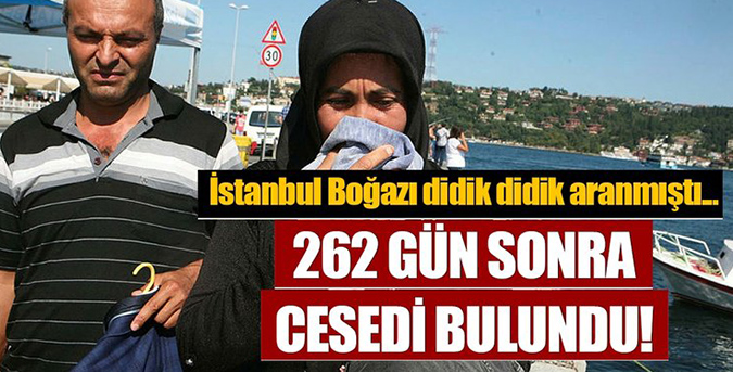 Cesedi 262 gün sonra bulundu